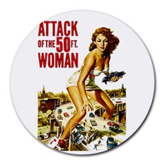 Attack of the 50 ft woman Round Mousepads