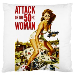 Attack of the 50 ft woman Large Cushion Case (One Side)