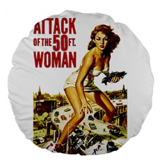 Attack of the 50 ft woman Large 18  Premium Round Cushions