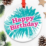 Happy Brithday Typographic Design Ornament (Round) Front