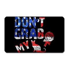 Dont Grab My Magnet (rectangular) by Valentinaart