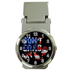 Dont Grab My Money Clip Watches by Valentinaart