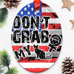 Dont Grab My Ornament (oval) by Valentinaart