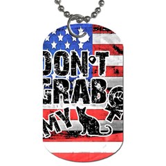 Dont Grab My Dog Tag (one Side) by Valentinaart