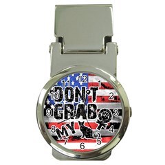 Dont Grab My Money Clip Watches by Valentinaart