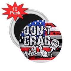 Dont Grab My 2 25  Magnets (10 Pack)  by Valentinaart