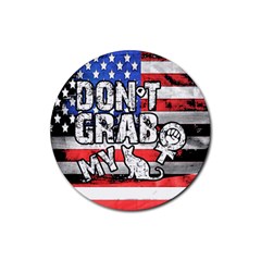 Dont Grab My Rubber Coaster (round)  by Valentinaart