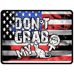 Dont Grab My Double Sided Fleece Blanket (large) 