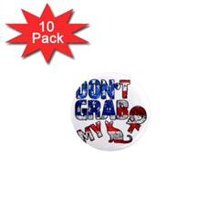 Dont Grab My 1  Mini Magnet (10 Pack)  by Valentinaart