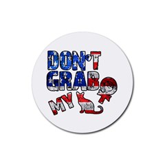 Dont Grab My Rubber Coaster (round)  by Valentinaart