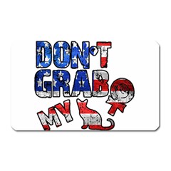 Dont Grab My Magnet (rectangular) by Valentinaart