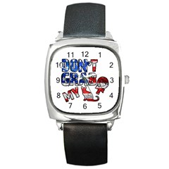 Dont Grab My Square Metal Watch by Valentinaart