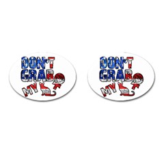 Dont Grab My Cufflinks (oval) by Valentinaart