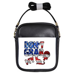 Dont Grab My Girls Sling Bags by Valentinaart