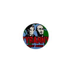 Make Tyranny Great Again 1  Mini Buttons by Valentinaart