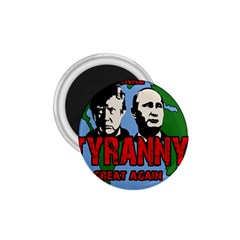 Make Tyranny Great Again 1 75  Magnets