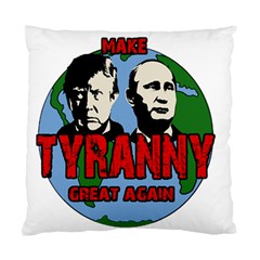 Make Tyranny Great Again Standard Cushion Case (one Side) by Valentinaart