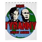 Make tyranny great again Shower Curtain 60  x 72  (Medium)  60 x72  Curtain