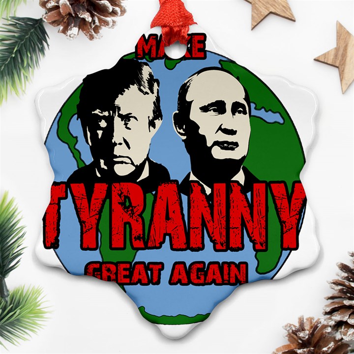 Make tyranny great again Snowflake Ornament (Two Sides)