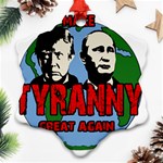 Make tyranny great again Snowflake Ornament (Two Sides) Back