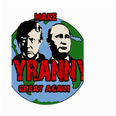 Make Tyranny Great Again Small Garden Flag (two Sides) by Valentinaart