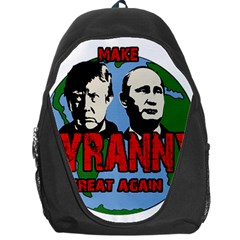 Make Tyranny Great Again Backpack Bag by Valentinaart