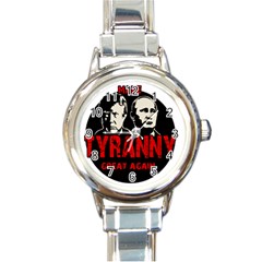 Make Tyranny Great Again Round Italian Charm Watch by Valentinaart