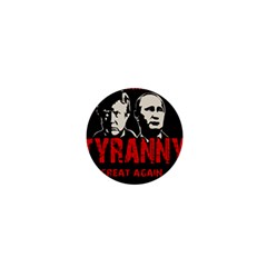 Make Tyranny Great Again 1  Mini Magnets by Valentinaart