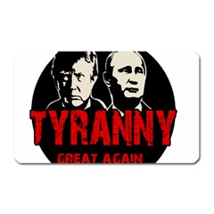 Make Tyranny Great Again Magnet (rectangular) by Valentinaart