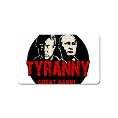 Make Tyranny Great Again Magnet (name Card) by Valentinaart