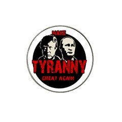 Make Tyranny Great Again Hat Clip Ball Marker by Valentinaart