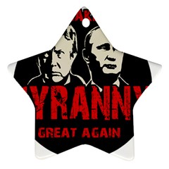 Make Tyranny Great Again Star Ornament (two Sides) by Valentinaart