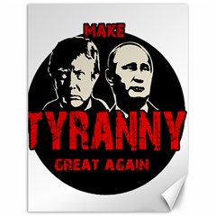 Make Tyranny Great Again Canvas 12  X 16   by Valentinaart