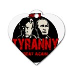 Make tyranny great again Dog Tag Heart (One Side) Front