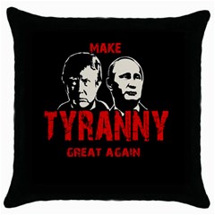 Make Tyranny Great Again Throw Pillow Case (black)