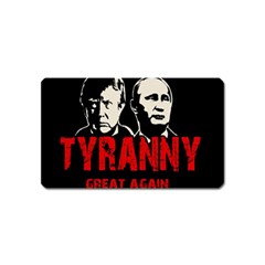 Make Tyranny Great Again Magnet (name Card) by Valentinaart