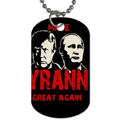 Make Tyranny Great Again Dog Tag (two Sides) by Valentinaart