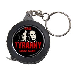 Make Tyranny Great Again Measuring Tapes by Valentinaart