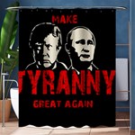 Make tyranny great again Shower Curtain 60  x 72  (Medium)  60 x72  Curtain