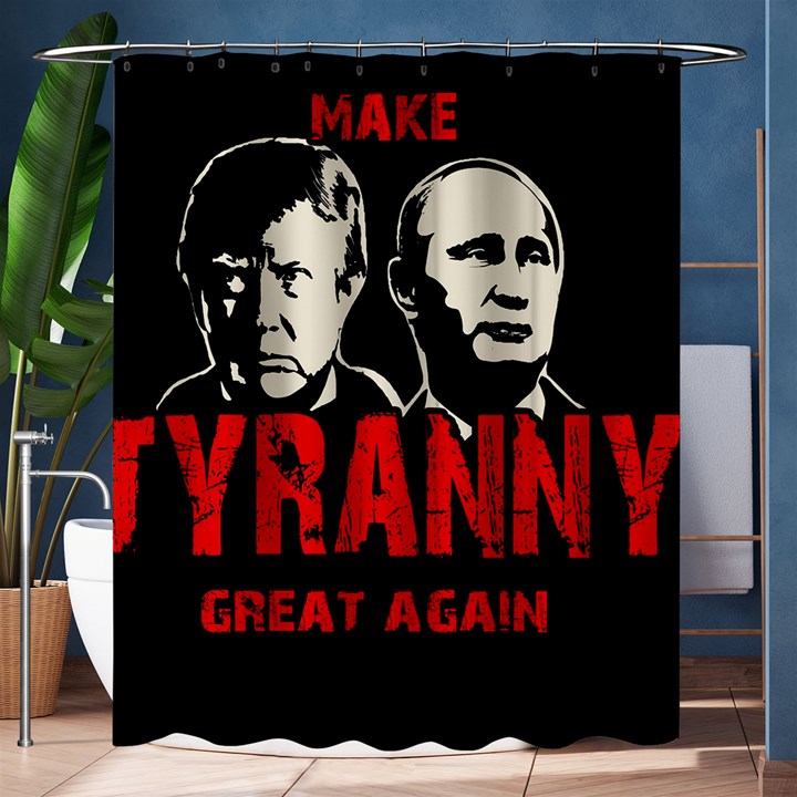 Make tyranny great again Shower Curtain 60  x 72  (Medium) 