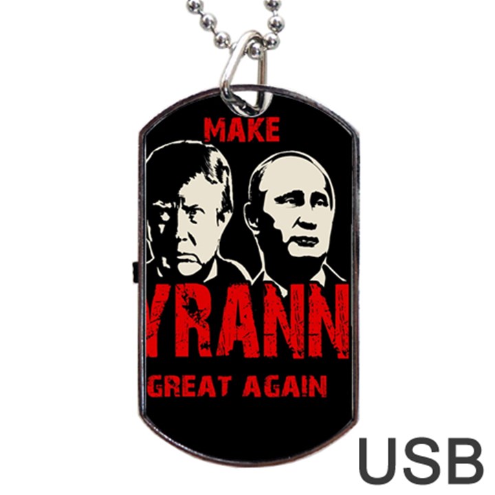 Make tyranny great again Dog Tag USB Flash (One Side)