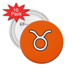 Taurus Symbol Sign Orange 2 25  Buttons (10 Pack)  by Mariart