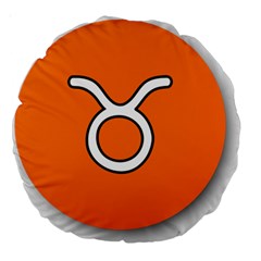 Taurus Symbol Sign Orange Large 18  Premium Round Cushions by Mariart