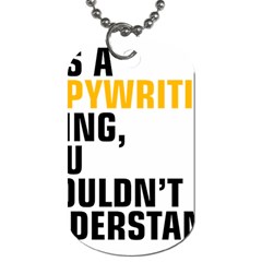 07 Copywriting Thing Copy Dog Tag (one Side) by flamingarts