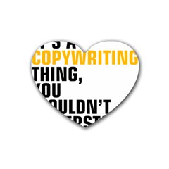 07 Copywriting Thing Copy Rubber Coaster (heart)  by flamingarts