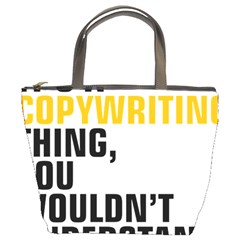 07 Copywriting Thing Copy Bucket Bags by flamingarts