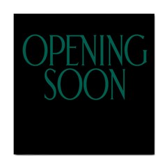 Opening Soon Sign Tile Coasters