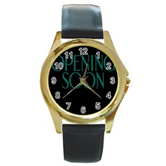 Opening Soon Sign Round Gold Metal Watch