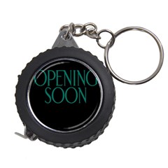 Opening Soon Sign Measuring Tapes by Mariart