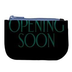 Opening Soon Sign Large Coin Purse by Mariart